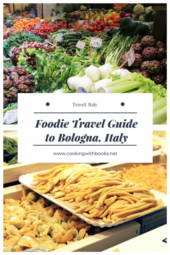 Foodie Travel Guide to Bologna, Italy